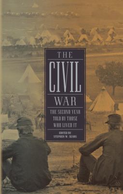 The Civil War : the second year told by those who lived it /