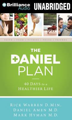 The Daniel plan [compact disc, unabridged] : 40 days to a healthier life /