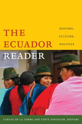 The Ecuador reader : history, culture, politics /