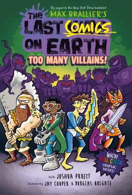 The Last Comics on Earth 2 : Too Many Villains!: from the Creators of the Last Kids on Earth