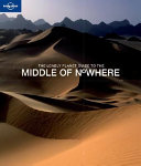 The Lonely Planet guide to the middle of nowhere /