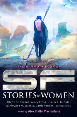 The Mammoth book of SF stories by women /