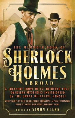 The Mammoth book of Sherlock Holmes abroad /