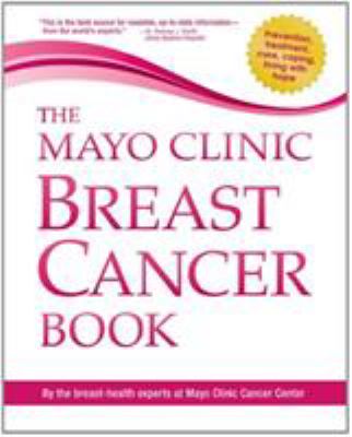 The Mayo Clinic breast cancer book /