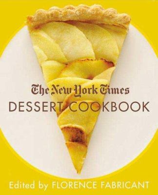 The New York Times dessert cookbook /