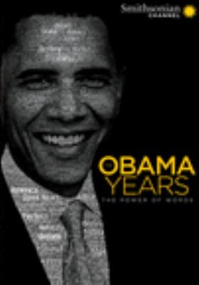 The Obama years : the power of words [videorecording (DVD)] /