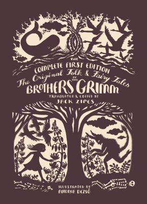 The Original Folk & Fairy Tales of the Brothers Grimm : the complete first edition /