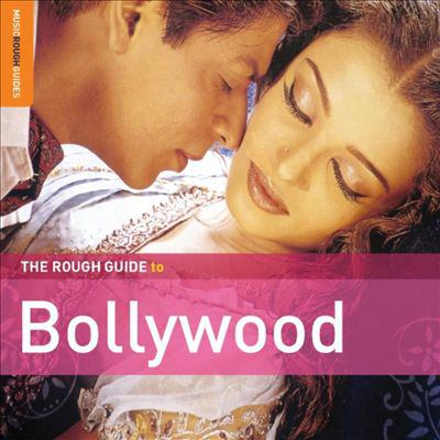 The Rough Guide to Bollywood [compact disc].
