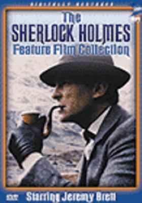 The Sherlock Holmes feature film collection [videorecording (DVD)].