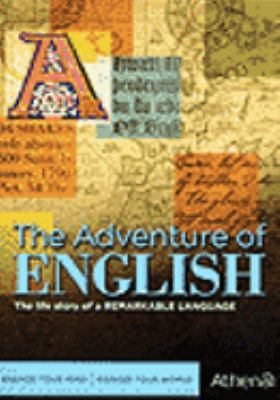 The adventure of English [videorecording (DVD)] : the life story of a remarkable language /