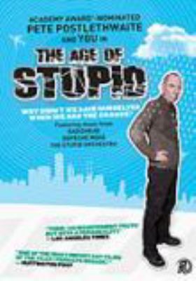 The age of stupid [videorecording (DVD)] /