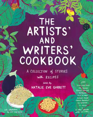 The artists' and writers' cookbook : a collection of stories with recipes /