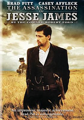 The assassination of Jesse James by the coward Robert Ford [videorecording (DVD)] /
