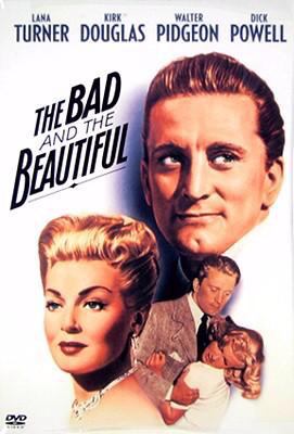 The bad and the beautiful [videorecording (DVD)] /