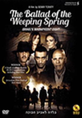 The ballad of the weeping spring [videorecording (DVD)] /