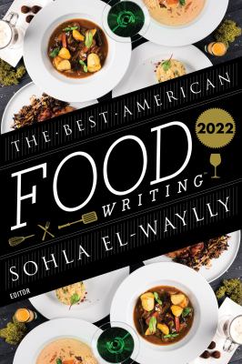 The best American food writing 2022 /