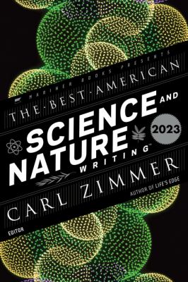 The best American science & nature writing. 2023 /