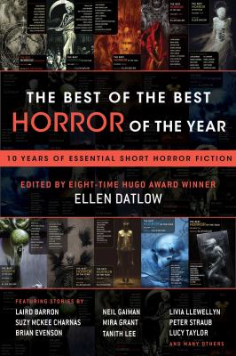 The best of The best horror of the year : 10 years of essential short horror fiction /