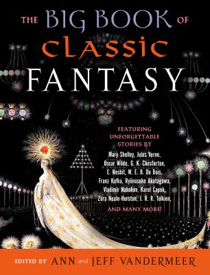 The big book of classic fantasy : the ultimate collection /