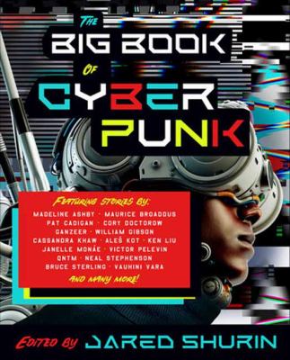 The big book of cyberpunk /