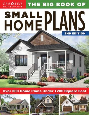 The big book of small home plans : over 360 home plans under 1200 square feet.