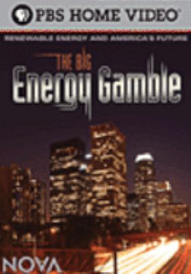 The big energy gamble [videorecording (DVD)] /