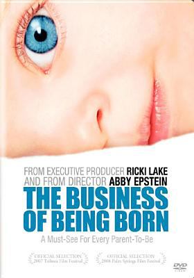 The business of being born [videorecording (DVD)] /