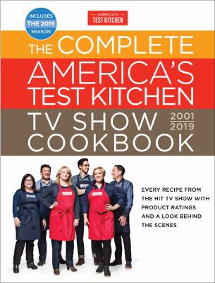 The complete America's test kitchen TV show cookbook, 2001-2019 /