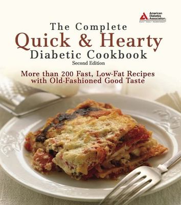 The complete quick & hearty diabetic cookbook : more than 200 fast, low-fat recipes with old-fashioned good taste /