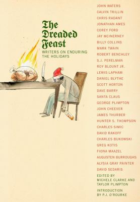 The dreaded feast : writers on enduring the holidays /