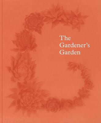 The gardener's garden /