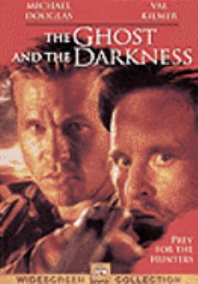 The ghost and the darkness [videorecording (DVD)] /