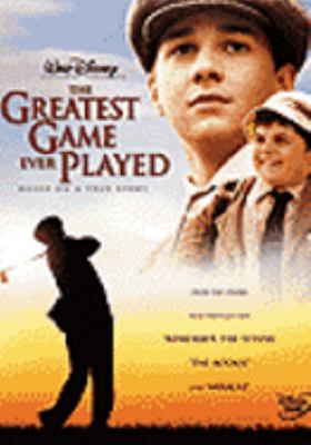 The greatest game ever played [videorecording (DVD)] /