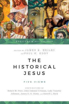 The historical Jesus : five views /