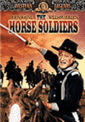 The horse soldiers [videorecording (DVD)] /