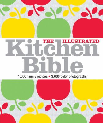 The illustrated kitchen bible /