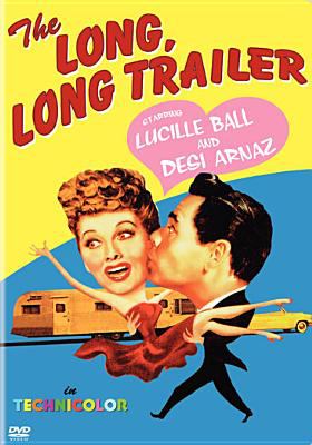 The long, long trailer [videorecording (DVD)] /