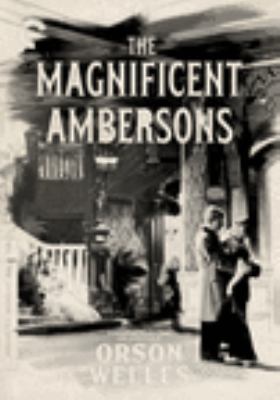 The magnificent Ambersons [videorecording (DVD)] /