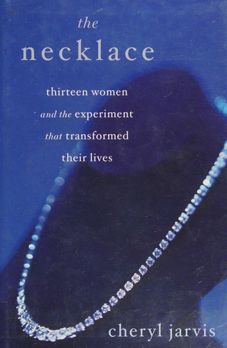 The necklace [large type] : thirteen women and the experiment that transformed their lives /