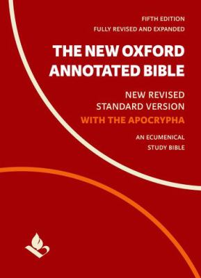 The new Oxford annotated Bible : New Revised Standard version with the Apocrypha : an ecumenical study Bible /