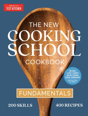 The new cooking school cookbook : fundamentals /