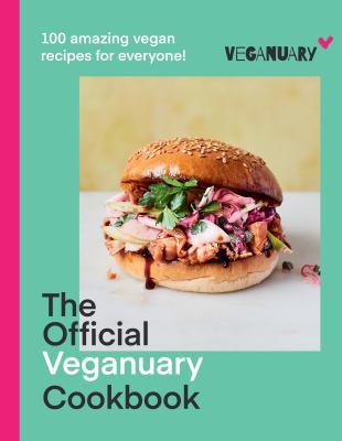 The official Veganuary cookbook : 100 amazing vegan recipes for everyone! /