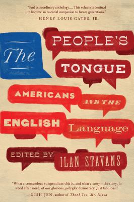 The people's tongue : Americans and the English language /