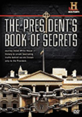 The president's book of secrets [videorecording (DVD)] /
