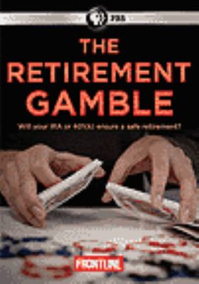 The retirement gamble [videorecording (DVD)] /