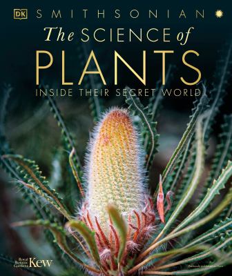 The science of plants : inside their secret world /