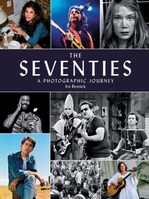 The seventies : a photographic journey /