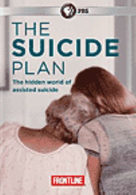 The suicide plan [videorecording (DVD)] /