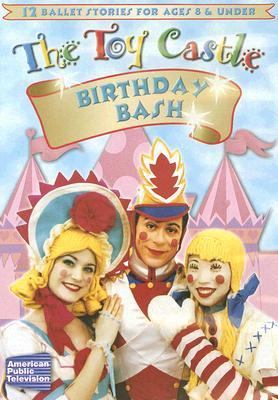 The toy castle. Birthday bash [videorecording (DVD)] /