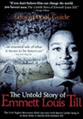 The untold story of Emmett Louis Till [videorecording (DVD)] /